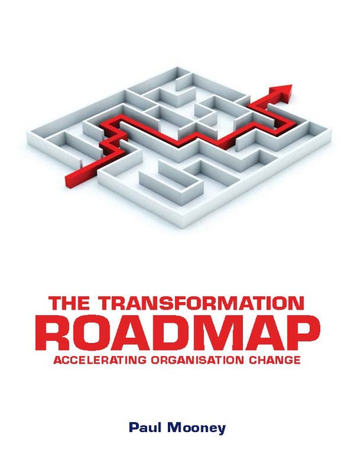 Title details for The Transformation Roadmap by Paul Mooney - Available